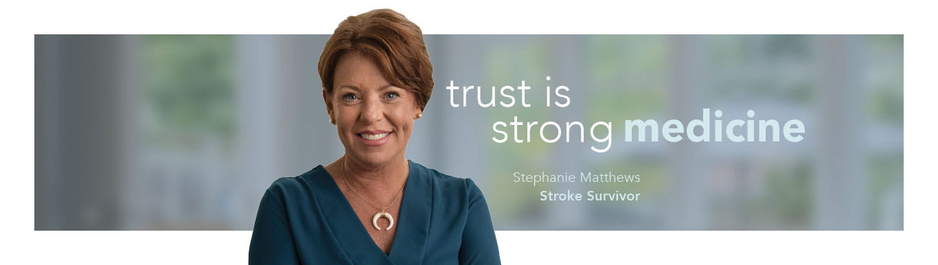 trust is strong medicine | Stephanie Matthews | Stroke Survivor